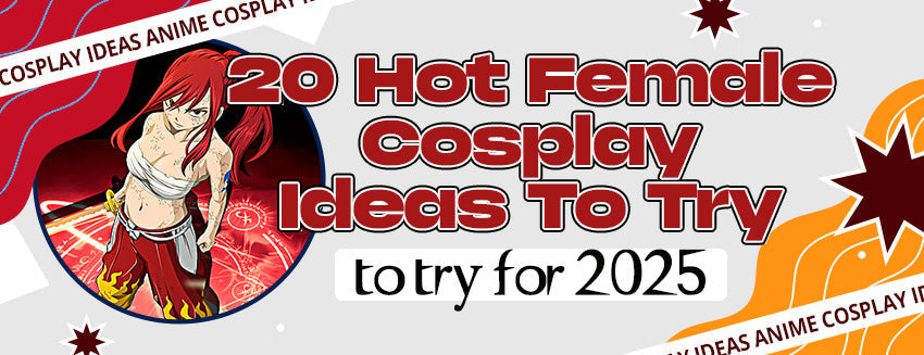 20 Hot Female Cosplay Ideas To Try for 2025