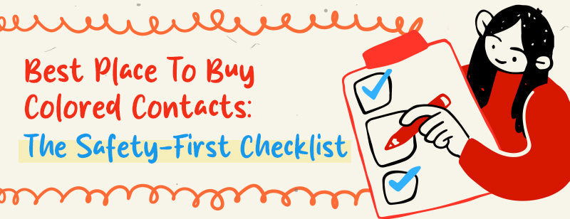 Best Place To Buy Colored Contacts: The Safety-First Checklist