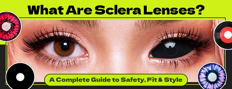 What Are Sclera Lenses? A Complete Guide to Safety, Fit, & Style