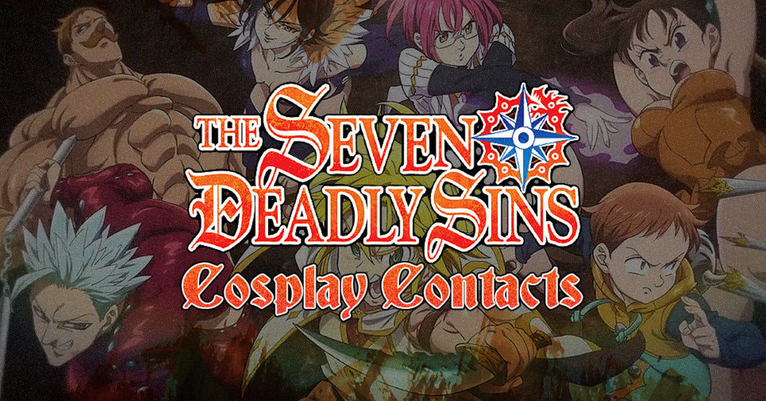 The Best Seven Deadly Sins Cosplay Contacts